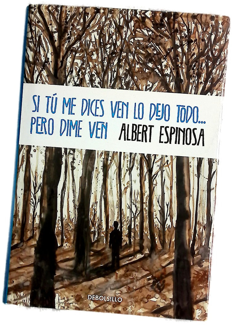 Si tú me dices ven lo dejo todo-- pero dime ven