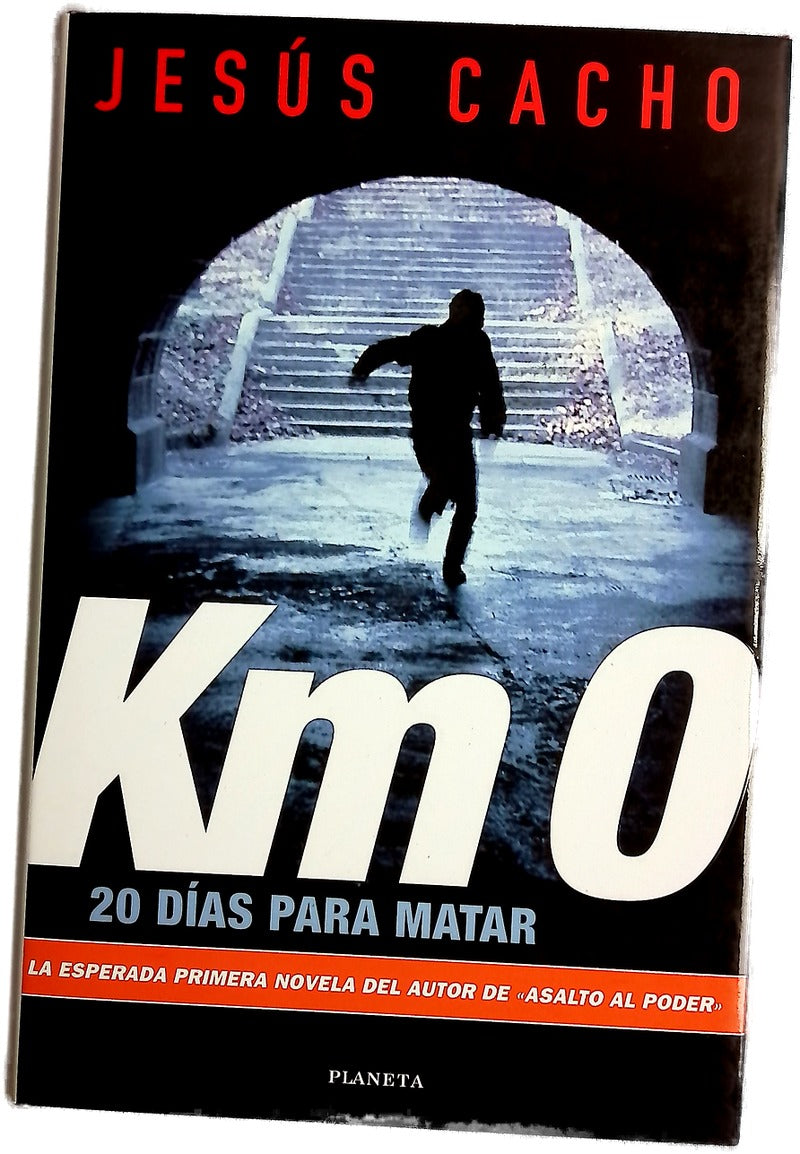 Km 0, 20 días para matar