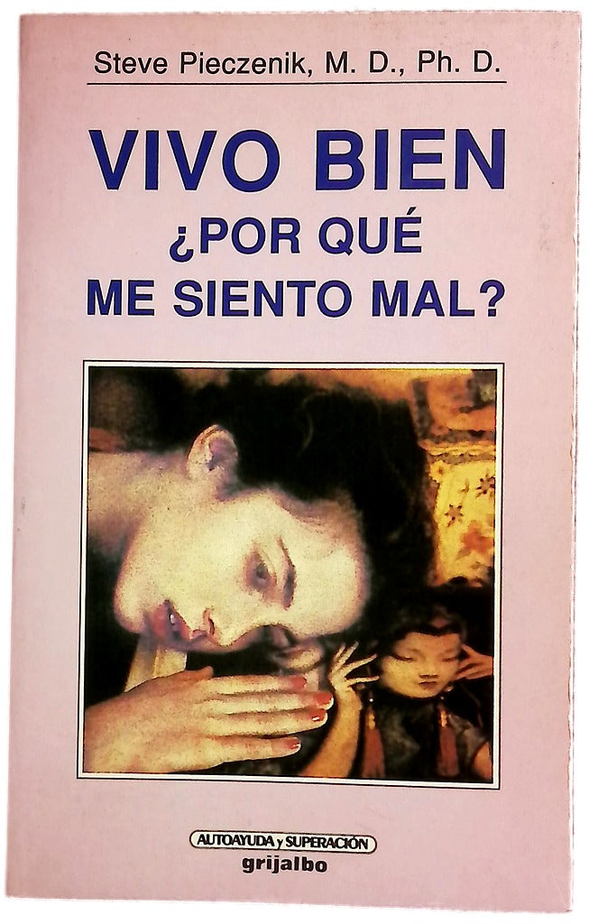 Vivo bien, ¿por qué me siento mal?