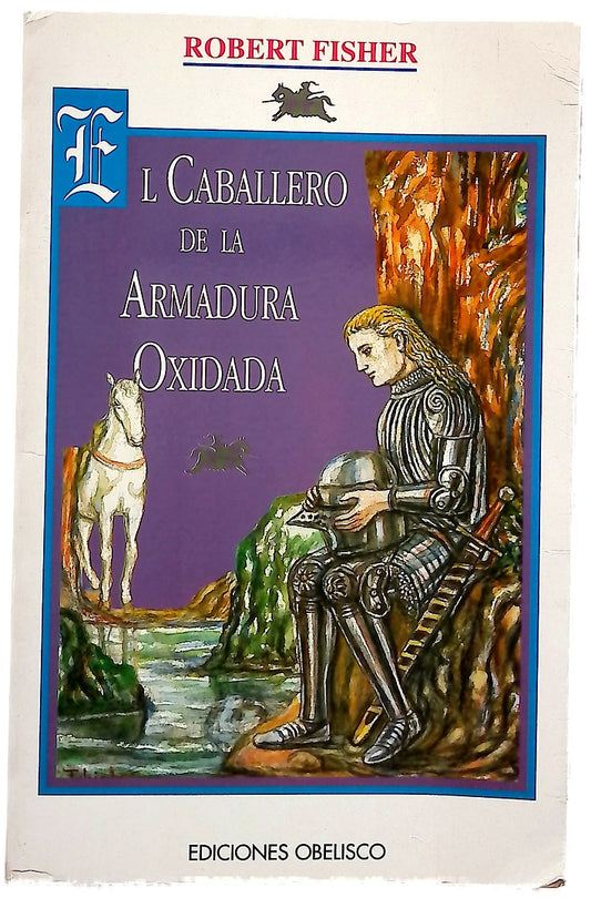 El caballero de la armadura oxidada
