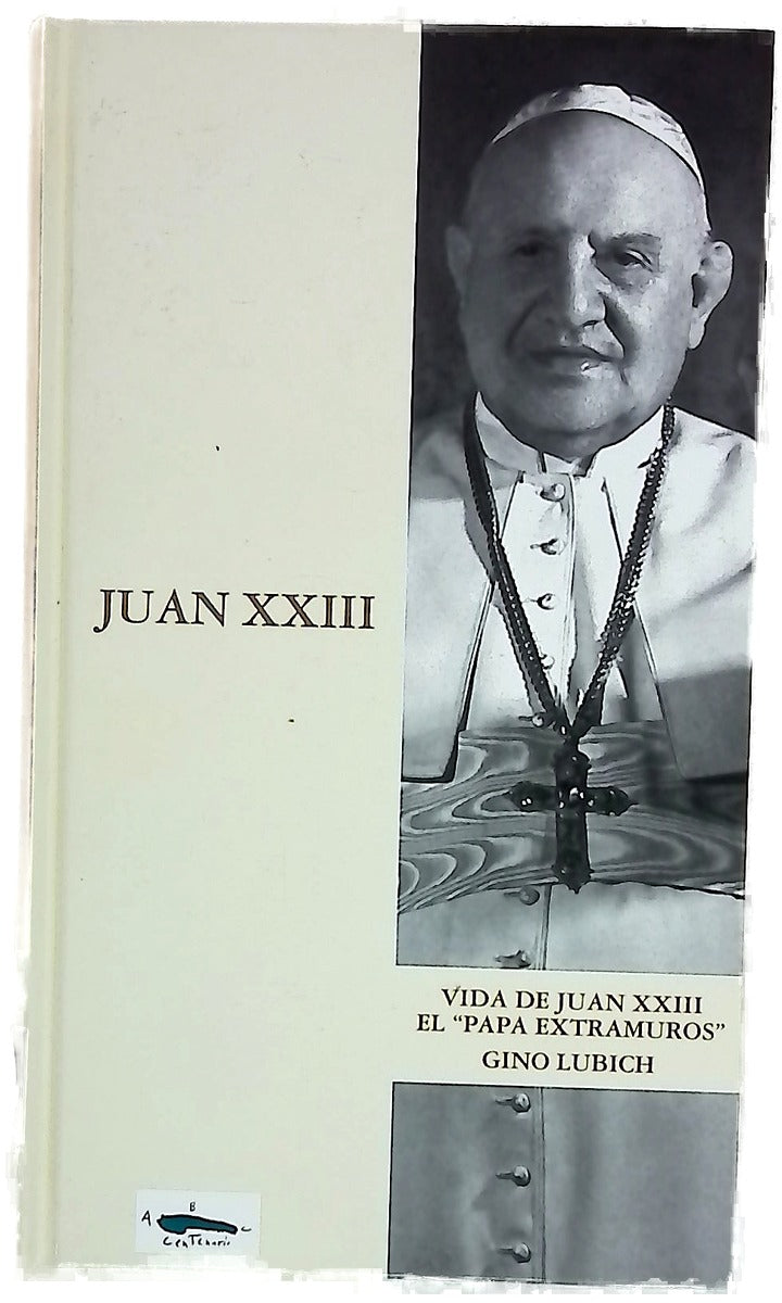 Vida de Juan XXIII el "Papa extramuros"