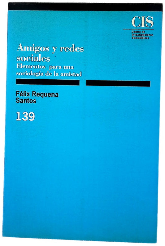 Amigos y redes sociales elementos para una sociología de la amistad