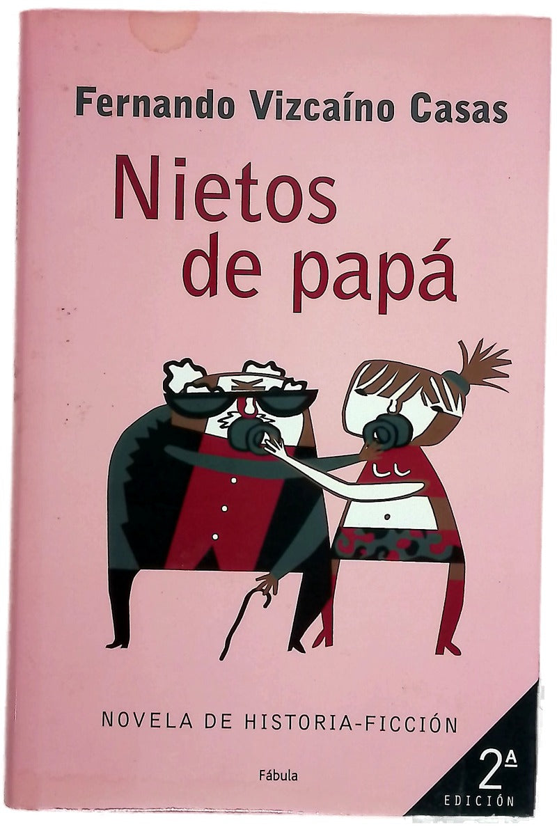 Nietos de papá novela de historia-ficción