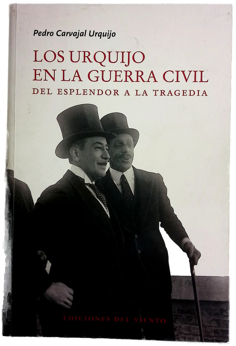 Los Urquijo en la Guerra Civil : del esplendor a la tragedia