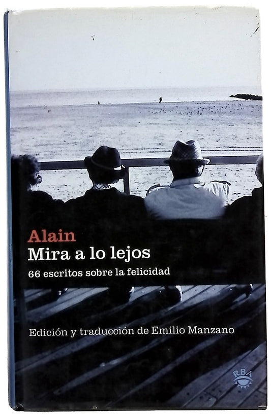 Mira a lo lejos 66 escritos sobre la felicidad