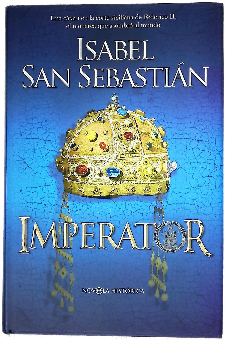 Imperator una cátara en la corte siciliana de Federico II, el monarca que asombró al mundo