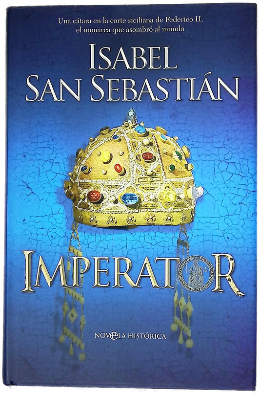Imperator una cátara en la corte siciliana de Federico II, el monarca que asombró al mundo