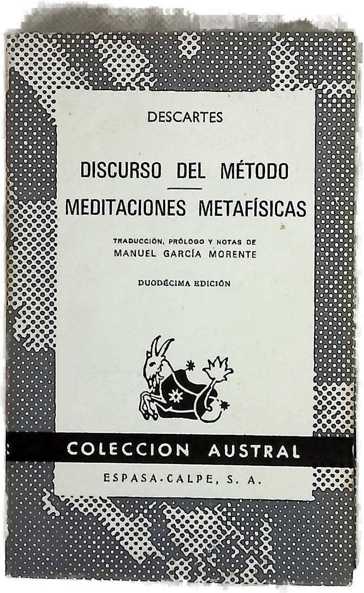 Discurso del método ; Meditaciones metafísicas