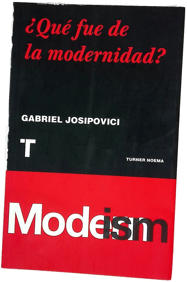 ¿Qué fue de la modernidad?