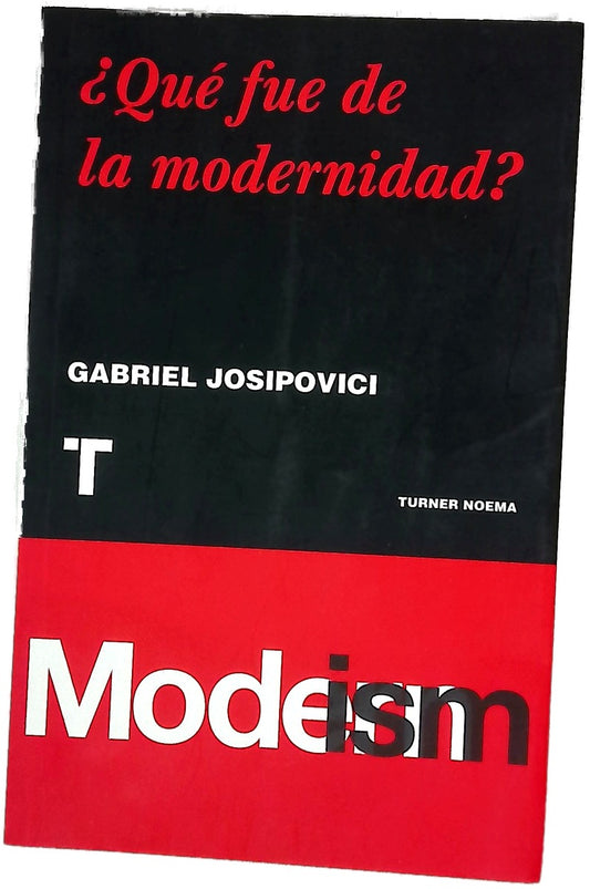 ¿Qué fue de la modernidad?