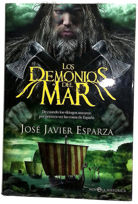 Los demonios del mar : de cuando los vikingos atacaron por primera vez las costas de España