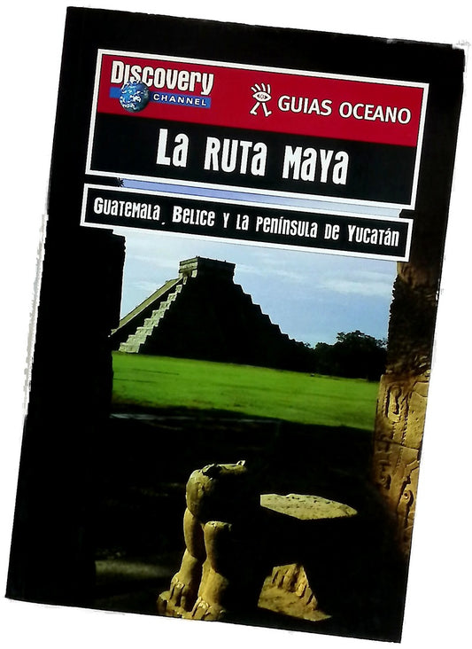 La Ruta Maya (Guias Oceano Discovery Channel)