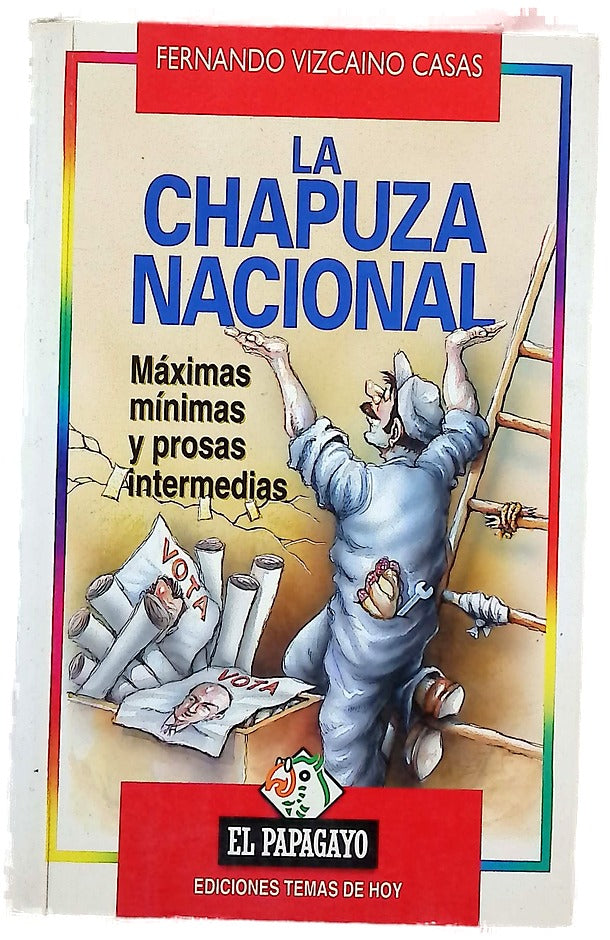 La chapuza nacional máximas mínimas y prosas intermedias