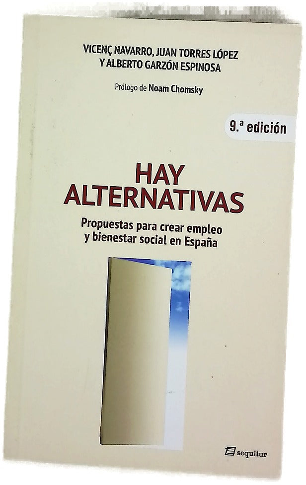 Hay alternativas : propuestas para crear empleo y bienestar en España