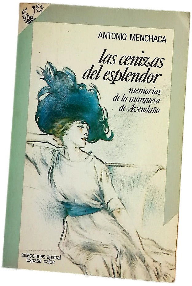 Las cenizas del esplendor memorias de la marquesa de Avendaño