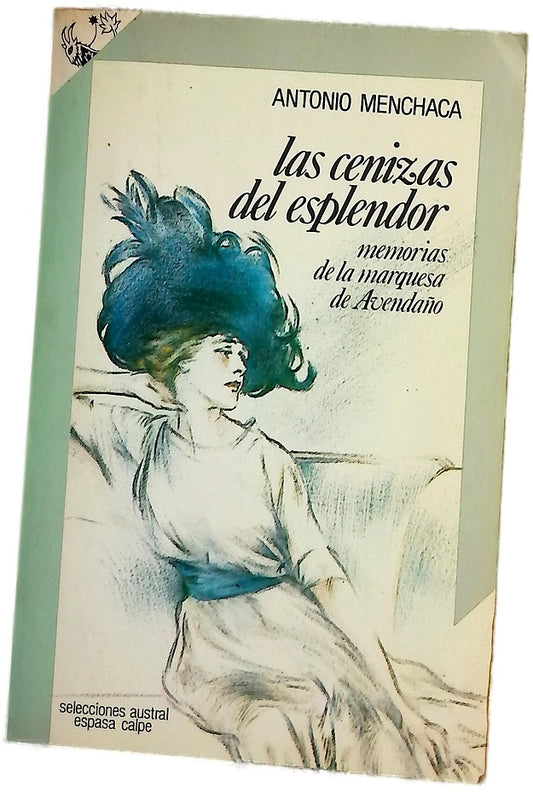 Las cenizas del esplendor memorias de la marquesa de Avendaño