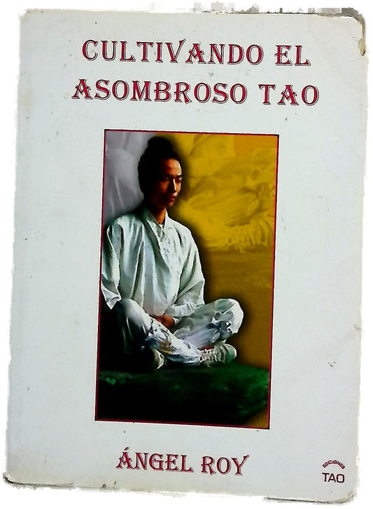 Cultivando el asombroso Tao