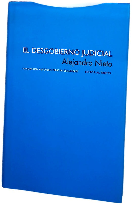 El desgobierno judicial
