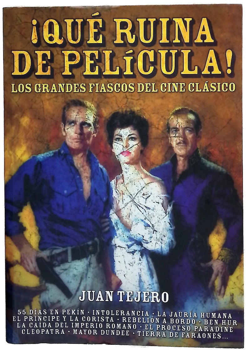 ¡Qué ruina de película! los grandes fiascos del cine clásico