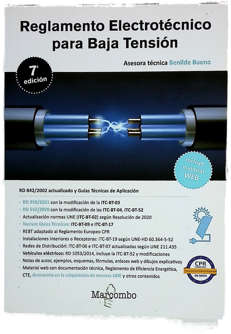 Reglamento electrotécnico para baja tensión : RD 842/2002 de 2 de agosto de 2002 actualizado según RD 560/2010, RD 1053/2014, Reglamento Delegado 364/2016 (CPR), RD 244/2019, RD 542/2020, RD 298/2021, Instrucciones Técnicas Complementarias (ITC-BT) y G...