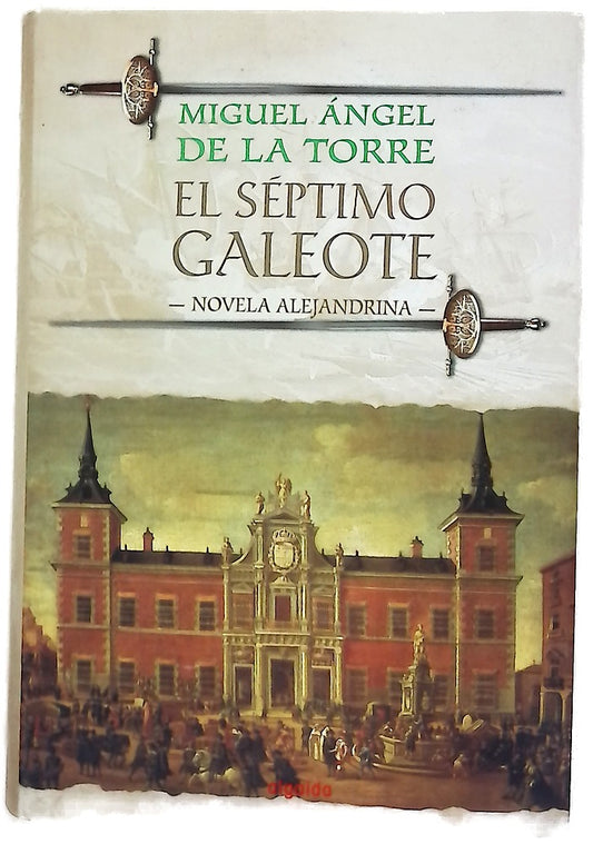El séptimo galeote novela alejandrina