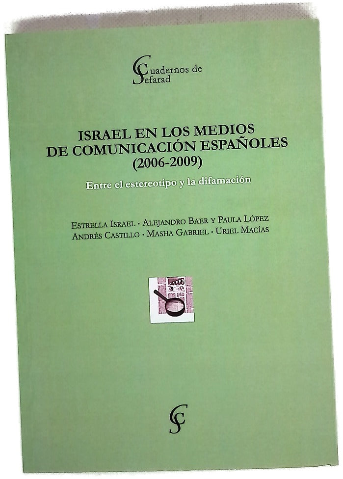 Israel en los medios de comunicación españoles (2006-2010) entre el estereotipo y la difamación