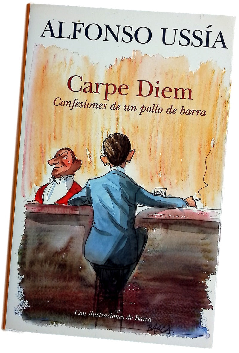 Carpe Diem (Confesions de un Pollo de Barra)