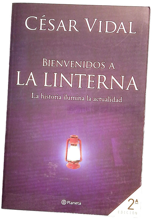 Bienvenidos a "La Linterna" la historia ilumina la actualidad