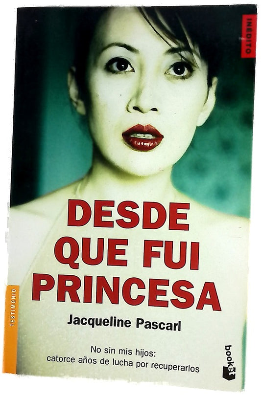 Desde que fui princesa : no sin mis hijos, catorce años de lucha