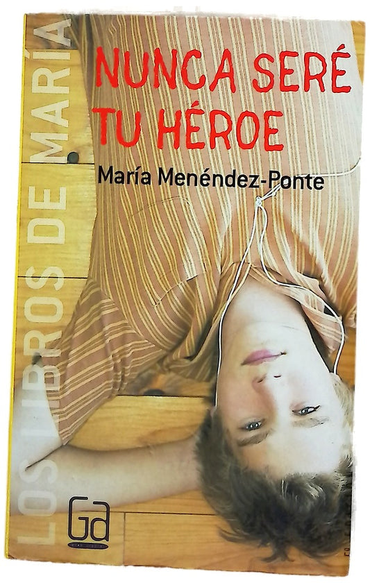 Nunca seré tu héroe