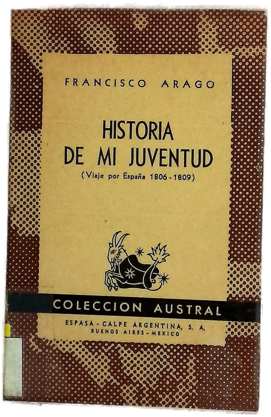 Historia de mi juventud : viaje por España, 1806-1809