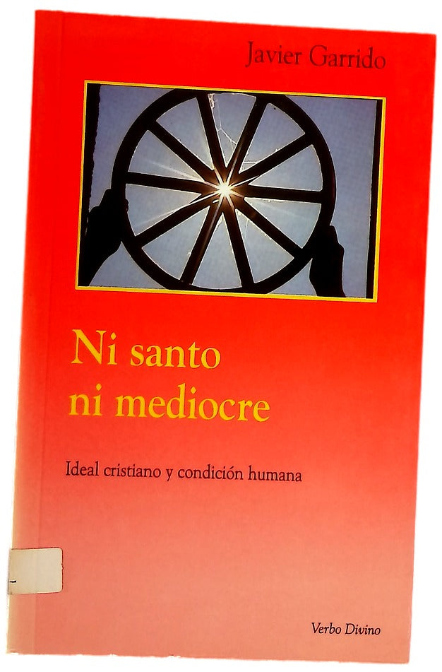 Ni santo ni mediocre ideal cristiano y condición humana