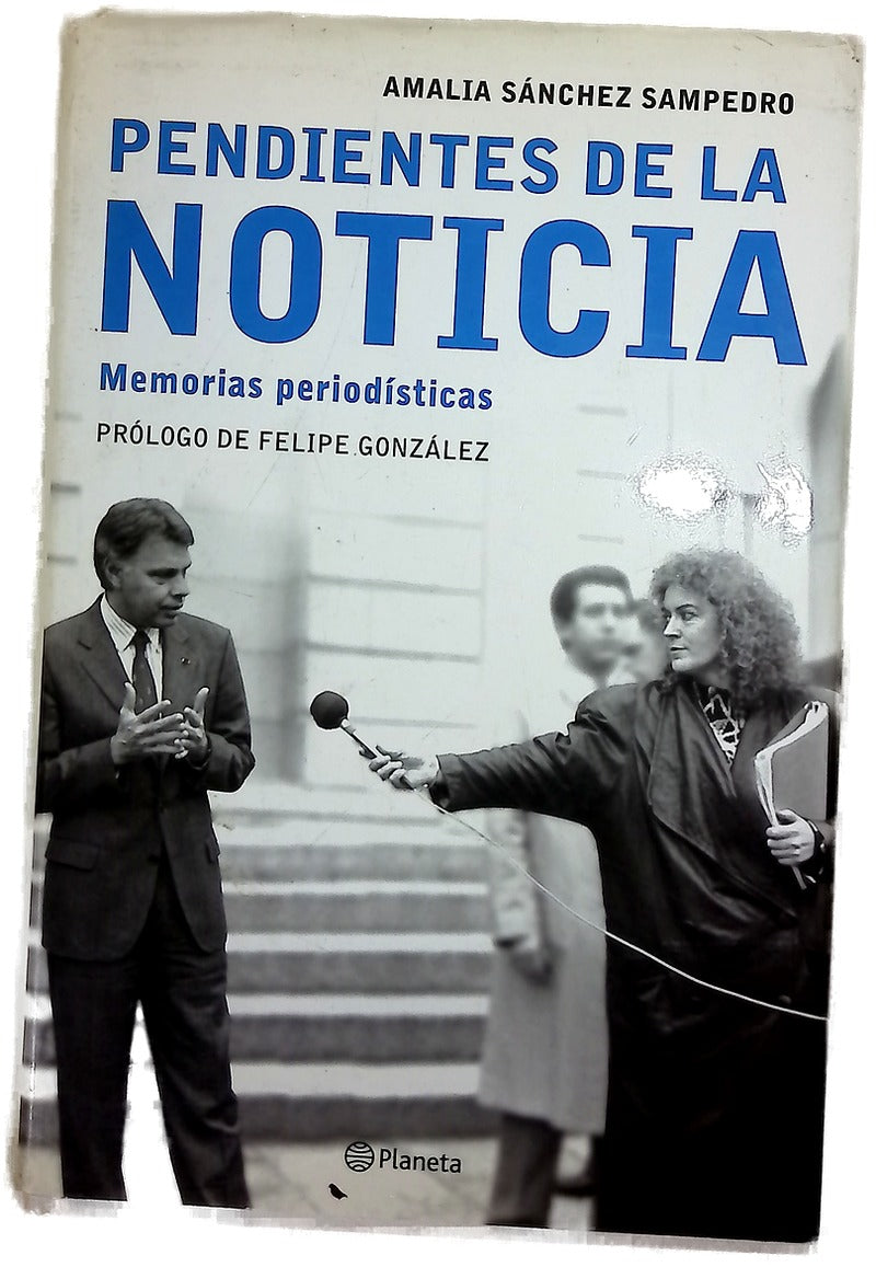Pendientes de la noticia: memorias periodísticas de 