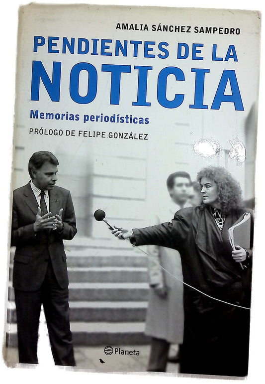 Pendientes de la noticia: memorias periodísticas de 