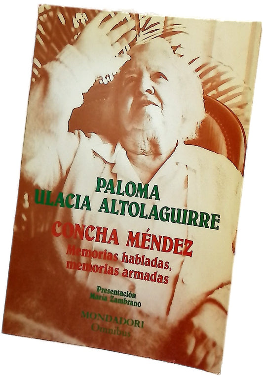 Concha Méndez Memorias habladas, memorias armadas