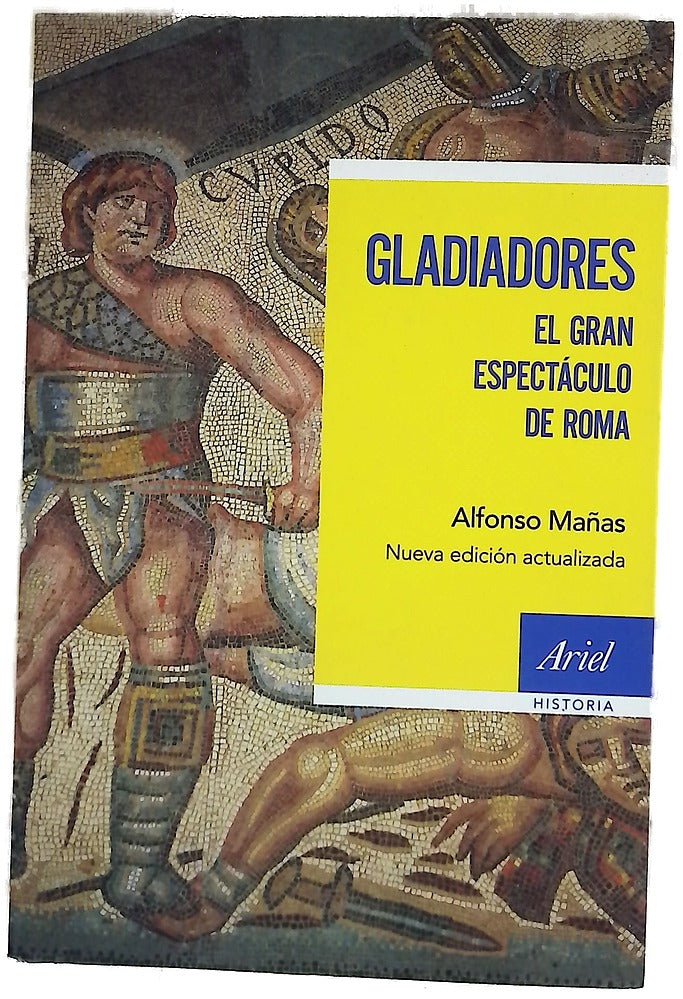 Gladiadores : el gran espectáculo de Roma