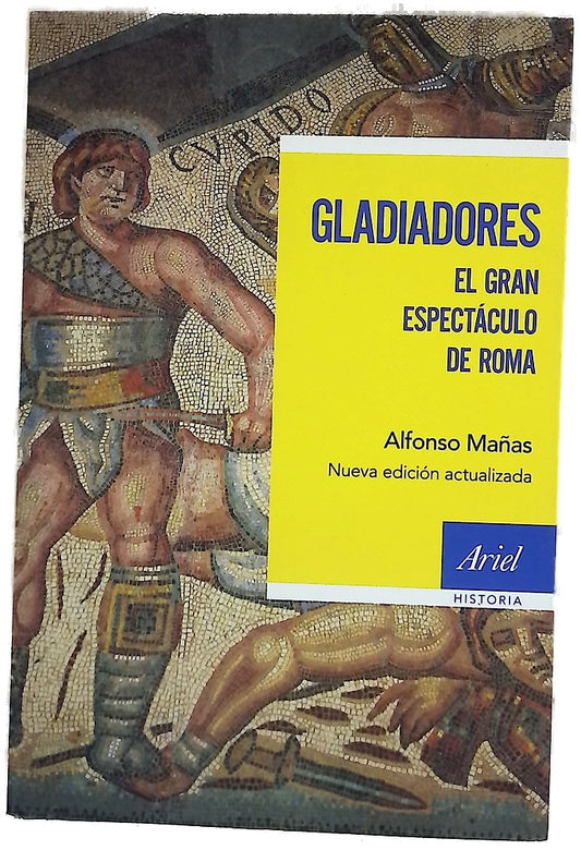 Gladiadores : el gran espectáculo de Roma