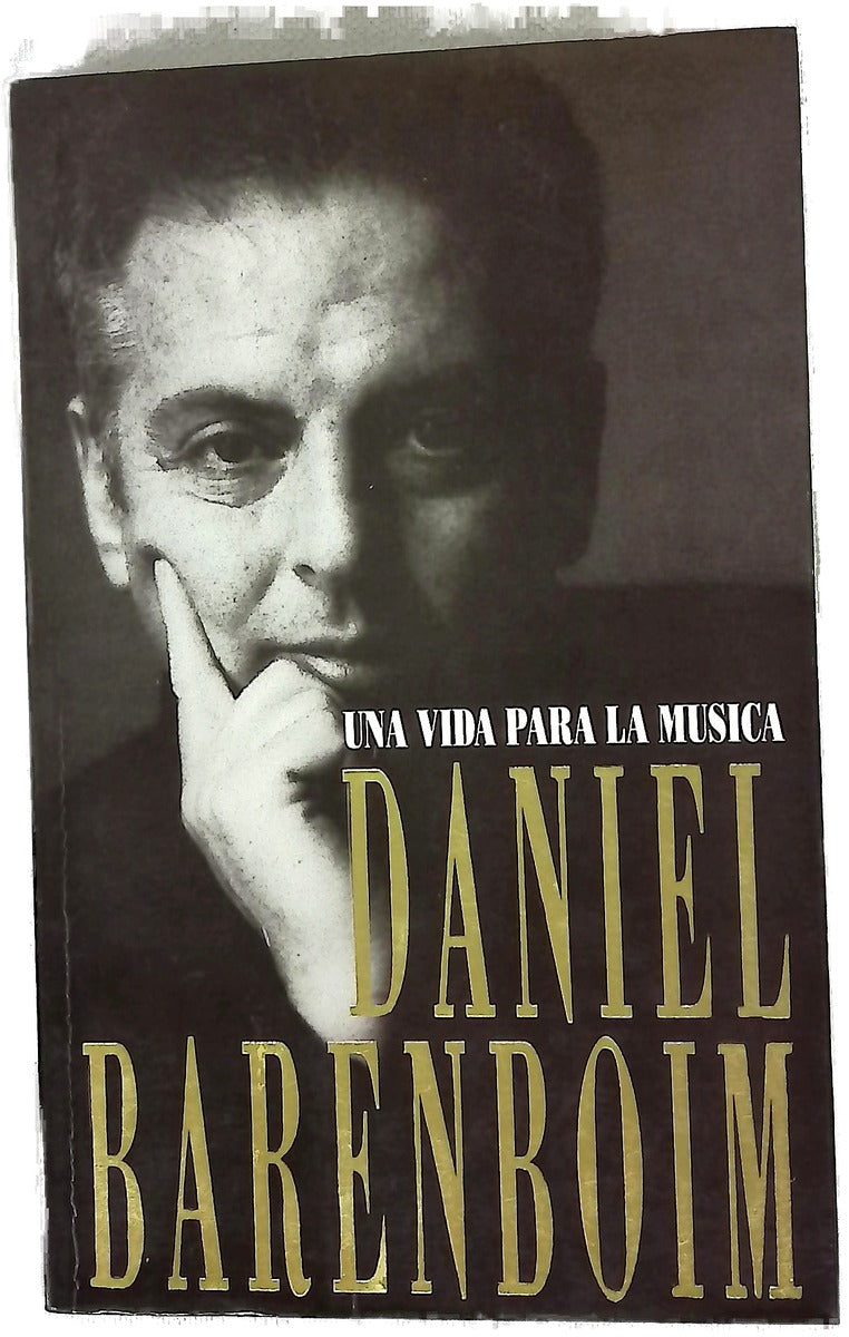 Daniel Barenboim una vida para la música