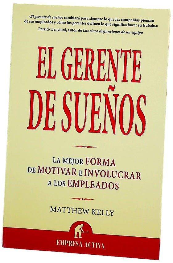 El gerente de sueños la mejor forma de motivar e involucrar a los empleados