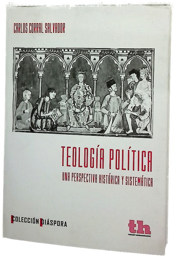 Teología política : una perspectiva histórica y sistemática
