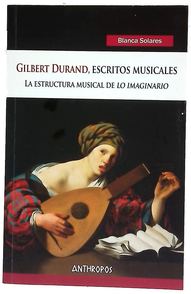 Gilbert Durand, escritos musicales ; La estructura musical de lo imaginario