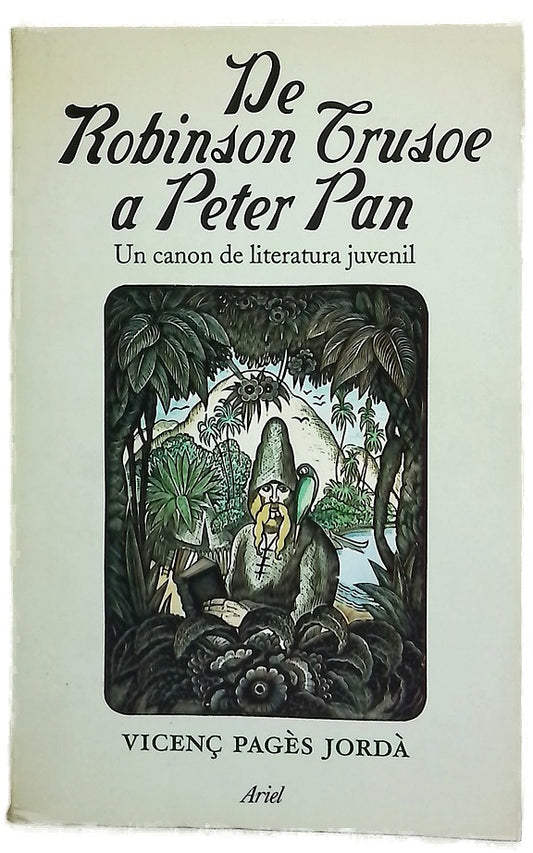 De Robinson Crusoe a Peter Pan un canon de literatura juvenil