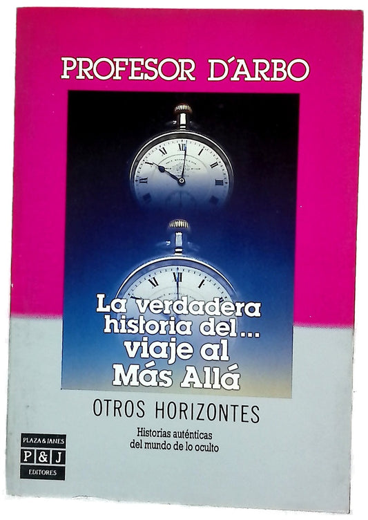 La verdadera historia del­ viaje al más allá historias auténticas del mundo de lo oculto
