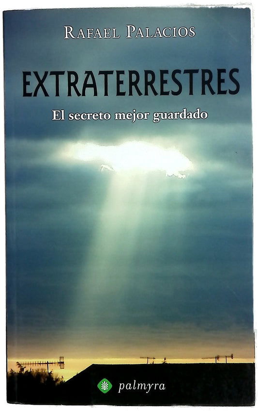 Extraterrestres el secreto mejor guardado