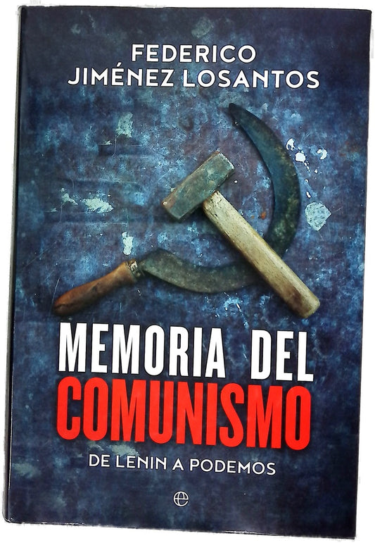 Memoria del comunismo : de Lenin a Podemos