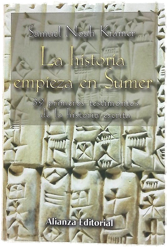 La historia empieza en Sumer 39 primeros testimonios de la historia escrita