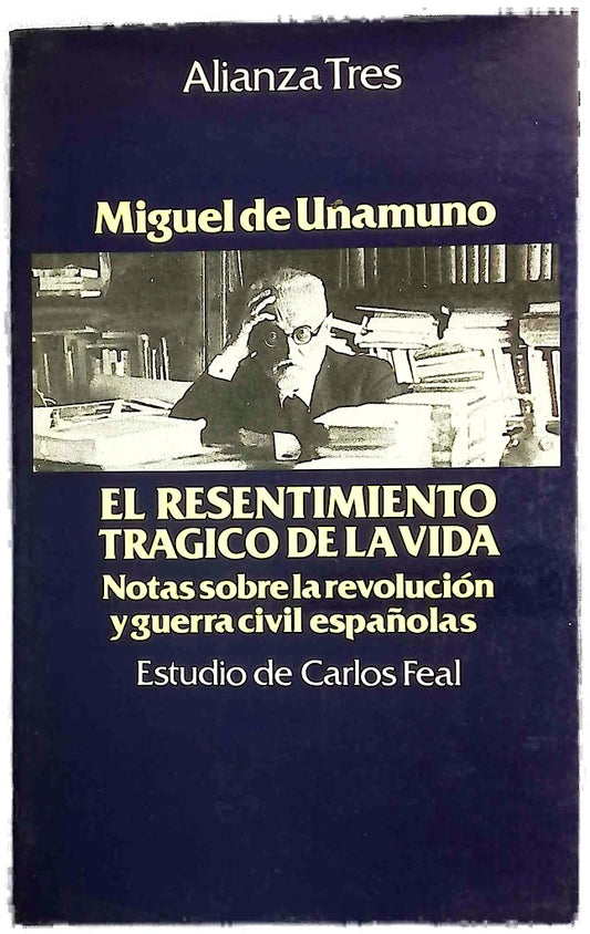 El resentimiento trágico de la vida notas sobre la revolución y guerra civil españolas
