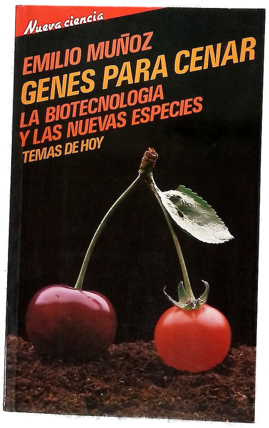 Genes para cenar la biotecnología y las nuevas especies