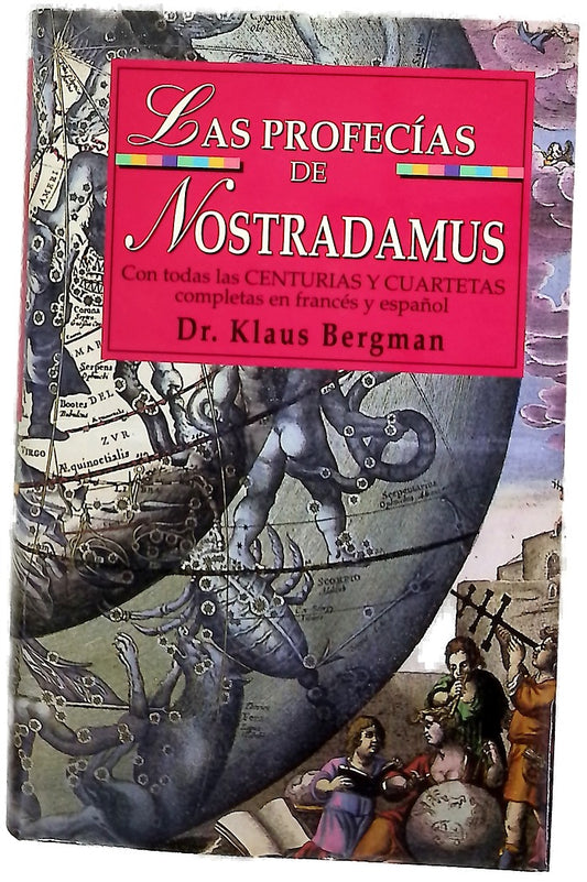 Profecías de Nostradamus : lo que nos reserva el destino : con todas las Centurias y Cuartetas completas en francés y español