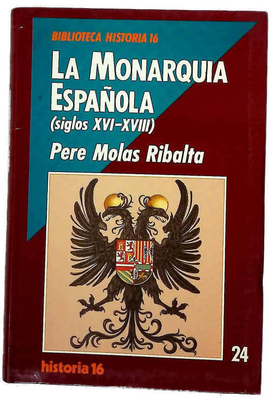 La monarquia Española siglos XVI-XVIII